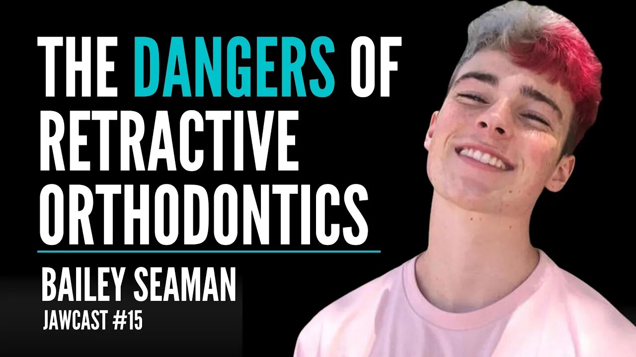 Retracted TikTok Star on a Mission to Change Orthodontics - Bailey Seaman | JawCast #15