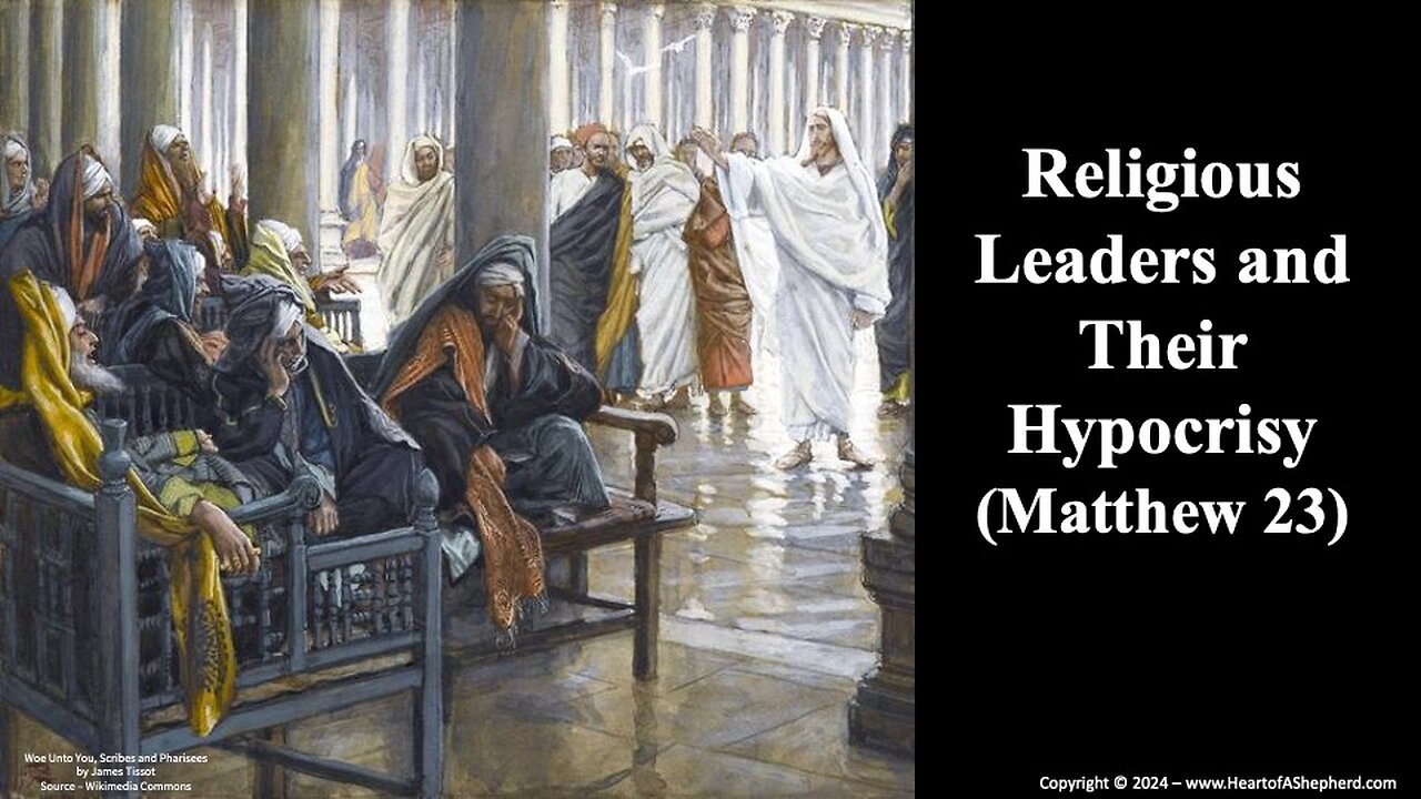 Religious Leaders and Their Hypocrisy (Matthew 23)
