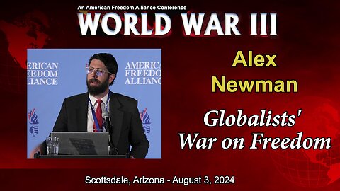 Alex Newman - Globalists' War on Freedom