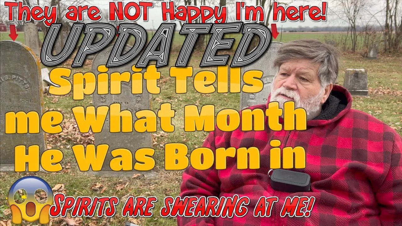 Spirit Tells me His Birth Month While we are Speaking-Other Spirits keep Swearing at me! (UPDATED)