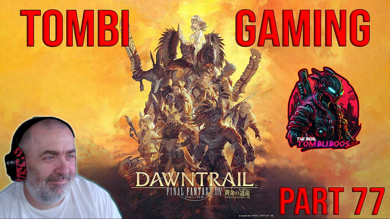 🧙♂️Tombi's Gaming Stream | FFXIV Playthrough! #Dawntrail Adventuring Continues #FYF🧙♂️