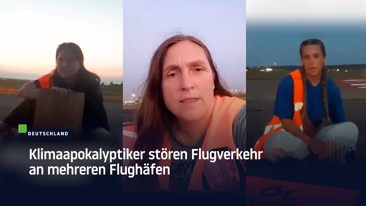 Klimaapokalyptiker stören Flugverkehr an mehreren Flughäfen