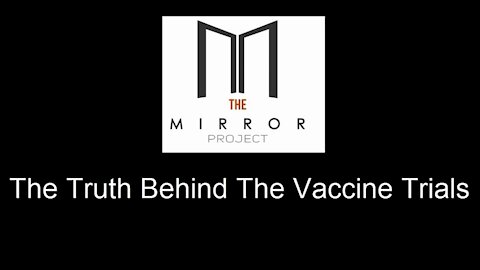 The Truth Behind the Vaccine Trials