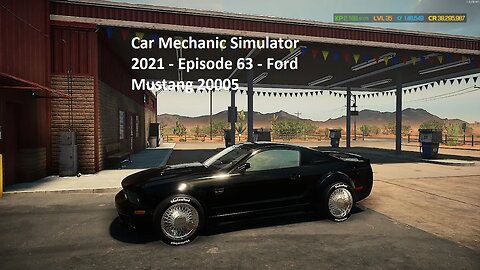 Car Mechanic Simulator 2021 - Episode 63 - Ford Mustang 2005