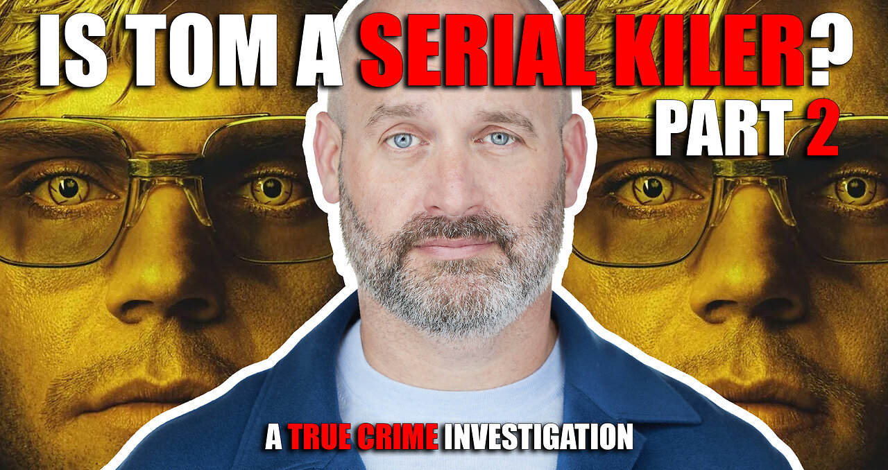 Part 2: Tom Segura Is A Serial Killer?