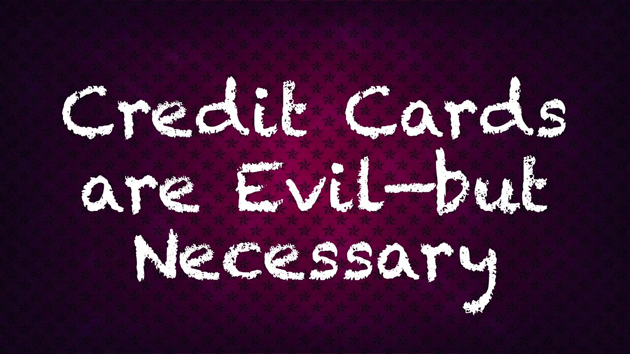 2019-0305 - CRP Patreon Exclusive: Credit Cards Are Evil—But Necessary