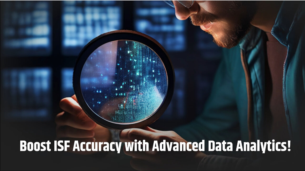 Unlocking Efficiency: How Advanced Analytics Revolutionize the ISF Process