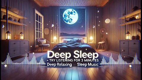 [Try Listening for 3 Minutes] DEEP SLEEP FAST | DEEP RELAXING SLEEP MUSIC