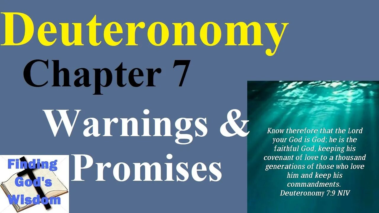 Deuteronomy- Chapter 7 - Warnings and Promises