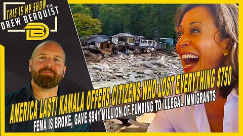 AMERICA LAST: FEMA Is Broke, Kamala Harris Only Offers Hurricane Victims $750 | 10.03.24