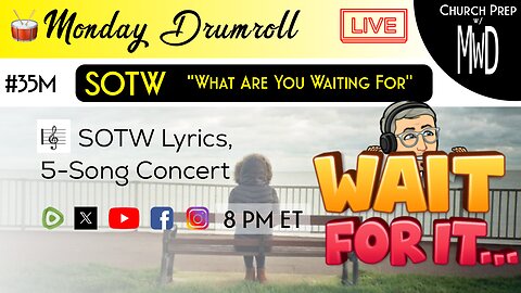 🥁 #35M 🎼SOTW Reveal: "What Are You Waiting For" | Church Prep w/ MWD