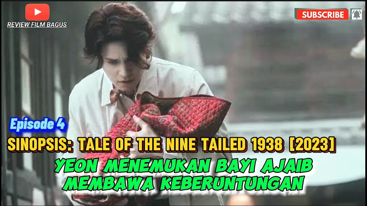 Yeon Menemukan Bayi Ajaib Membawa Keberuntungan. 'Tale of Nine Tailed 1938 (2023)' Eps. 4