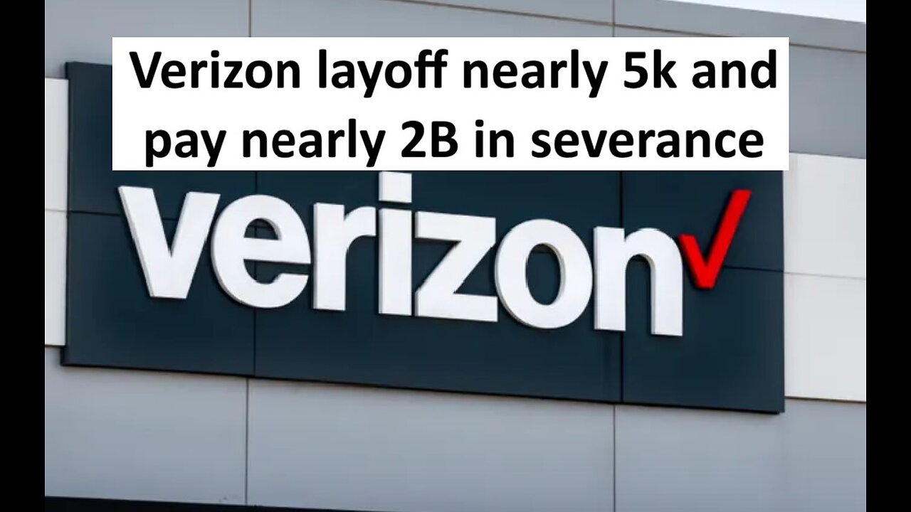 Verizon to layoff 4,800 employees est 1.9B severance