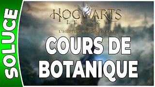 Hogwarts Legacy : l'Héritage de Poudlard - COURS DE BOTANIQUE - Quête 07 - [FR PS5]