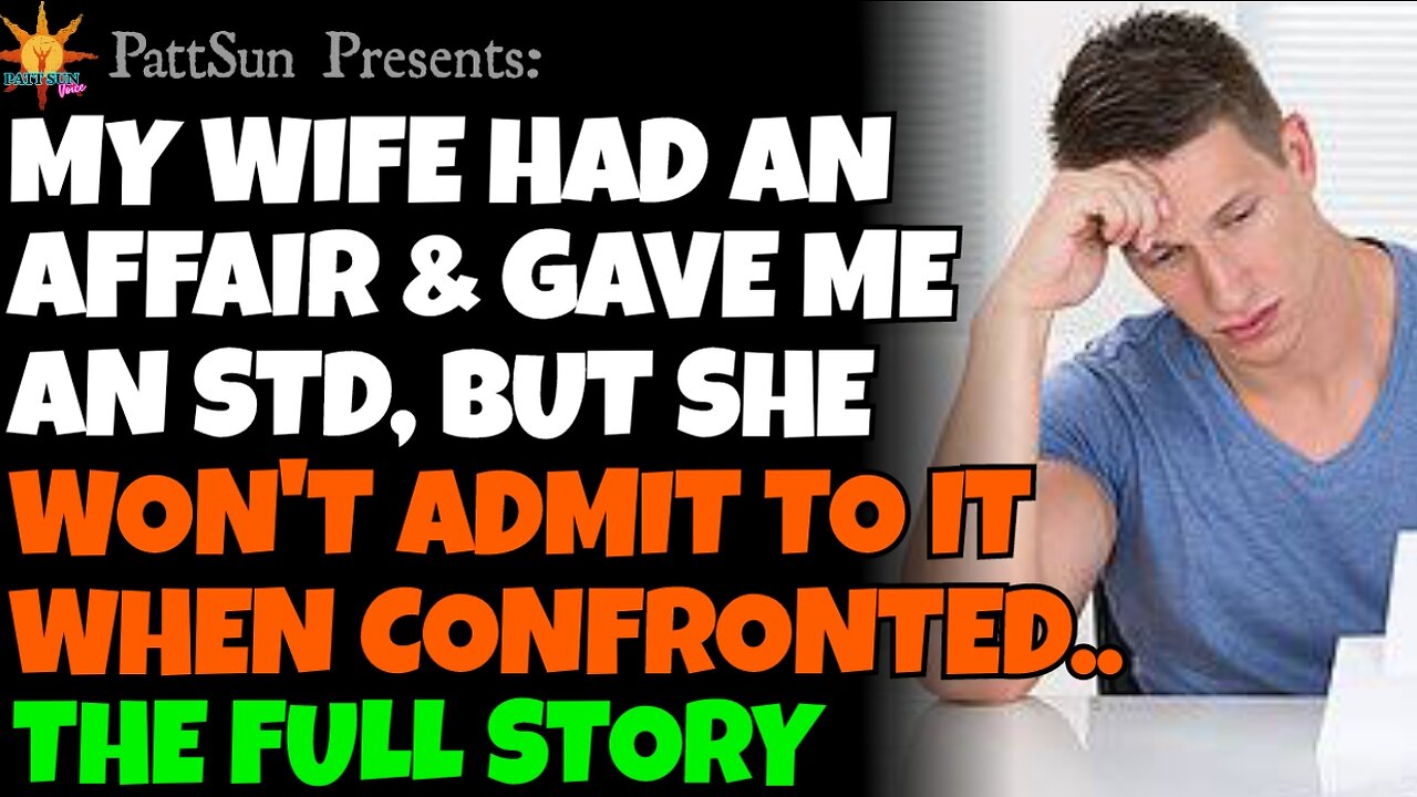 My CHEATING WIFE gave me an STD but she won't admit to a physical affair