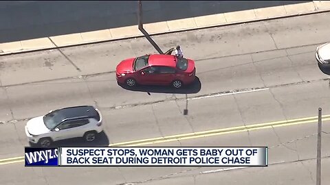 Suspect stops, woman gets baby out of back seat during Detroit police chase