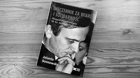 Mówiąc krótko: Bł. ks. Jerzy Popiełuszko, czyli moc w słabości się doskonali