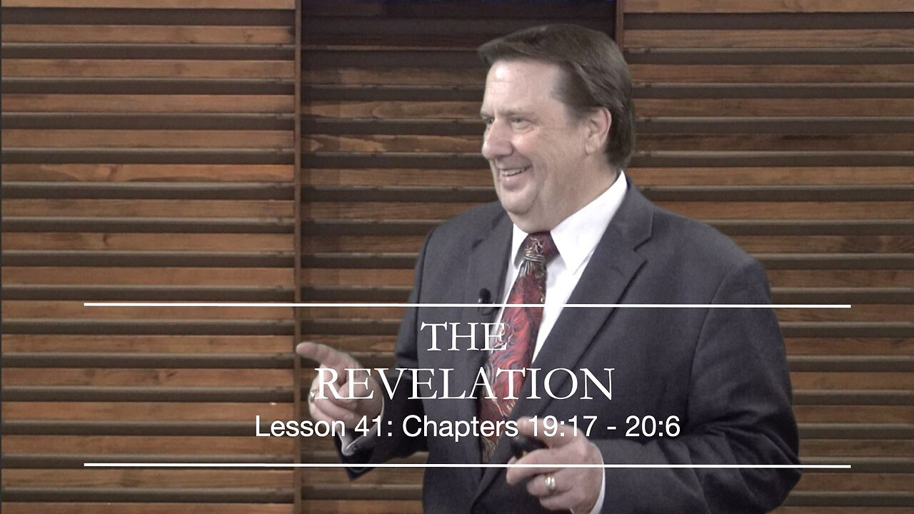 REVELATINO LESSON 41 Dr JIm Hastings