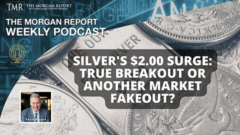 Silver's $2.00 Surge: True Breakout or Another Market Fakeout?