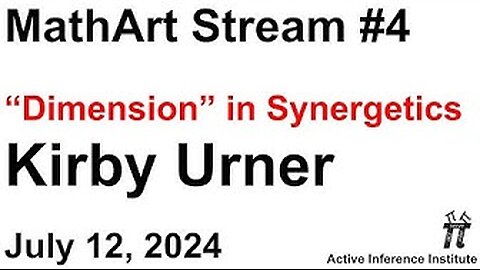 MathArtStream 4 ~ Kirby Urner: “Dimension" in Synergetics