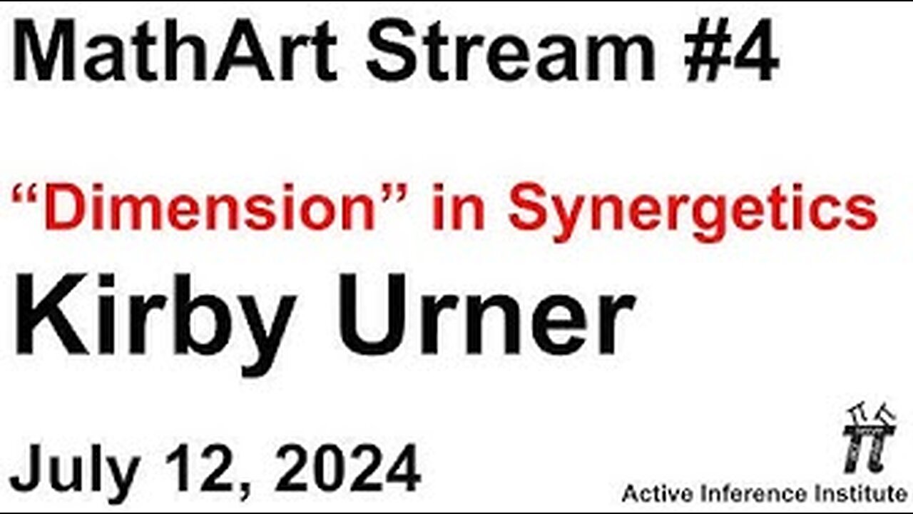 MathArtStream 4 ~ Kirby Urner: “Dimension" in Synergetics