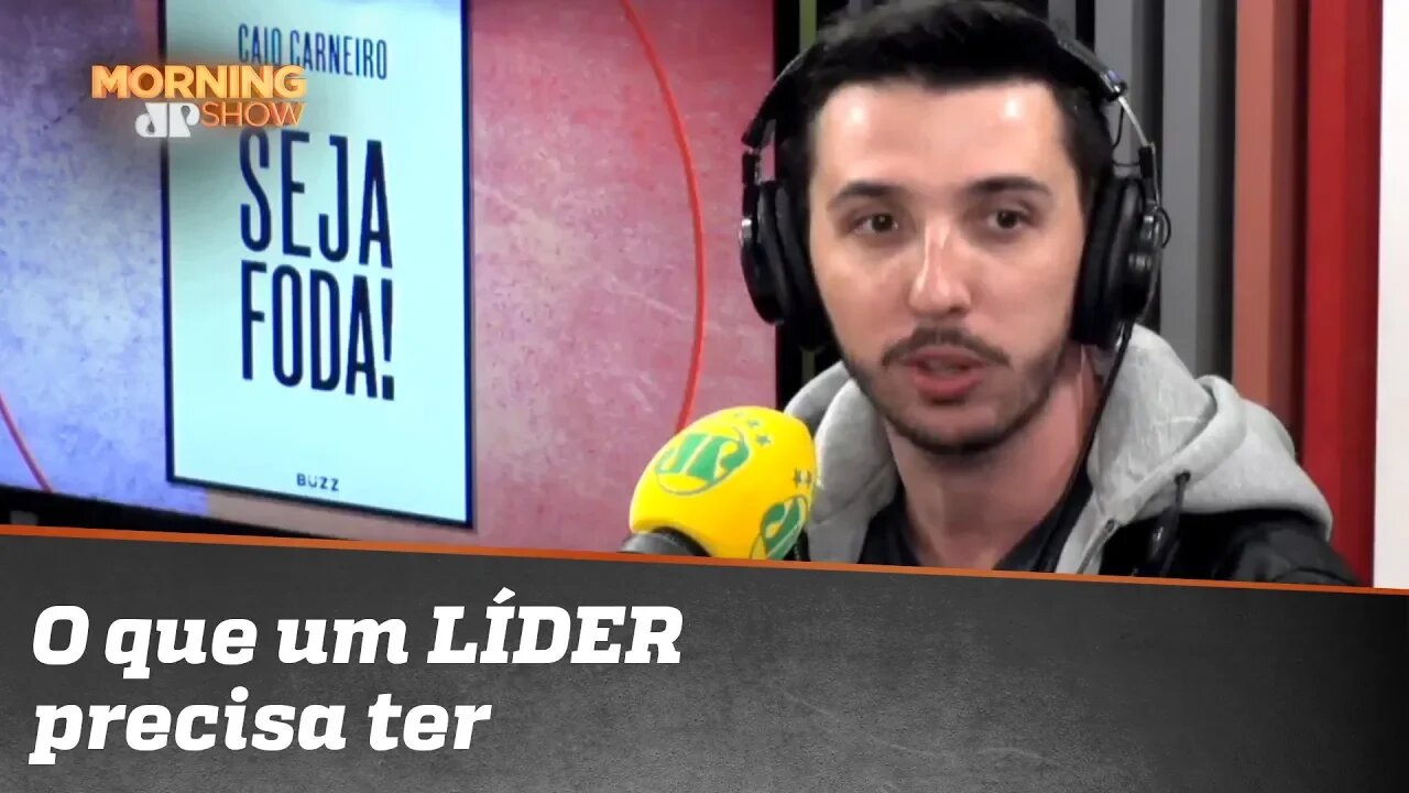 Caio Carneiro aponta o que um LÍDER precisa ter