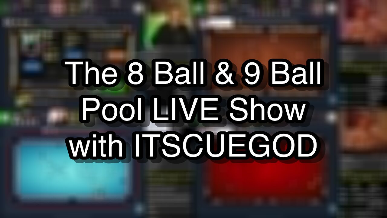 The 8 Ball & 9 Ball Pool LIVE Show with ITSCUEGOD