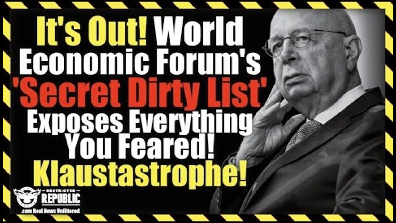 It’s Out! World Economic Forum’s ‘Secret Dark List’ Exposes Everything You Feared! Klaustastrophe!