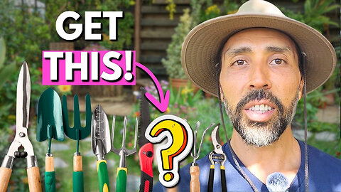 NEW GARDENER Here's How to Pick The BEST TOOLS In 2025!