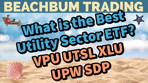 What is the Best Utility Sector ETF? | VPU UTSL XLU UPW SDP