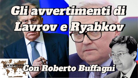 Gli avvertimenti di Lavrov e Ryabkov | Roberto Buffagni