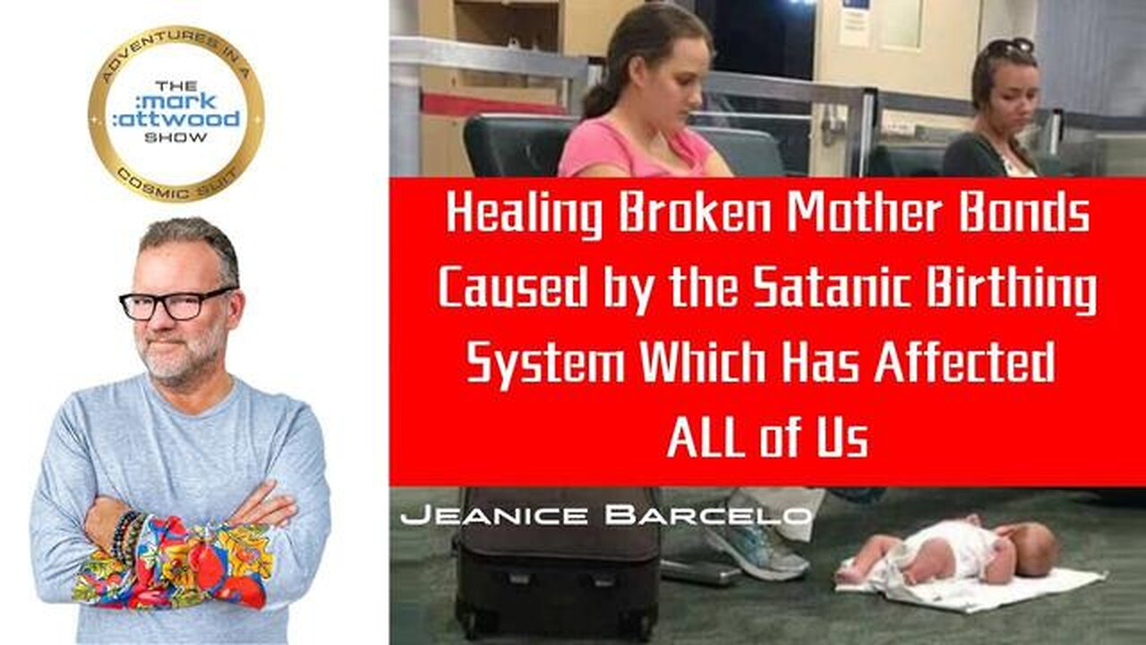 Healing Broken Mother Bonds Caused by the Satanic Birthing System Which Has Affected ALL of Us