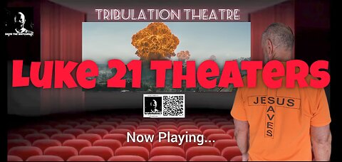 Welcome to Luke 21 Theatres. Enjoying the Show? The End of Days Has Never Been More Entertaining.