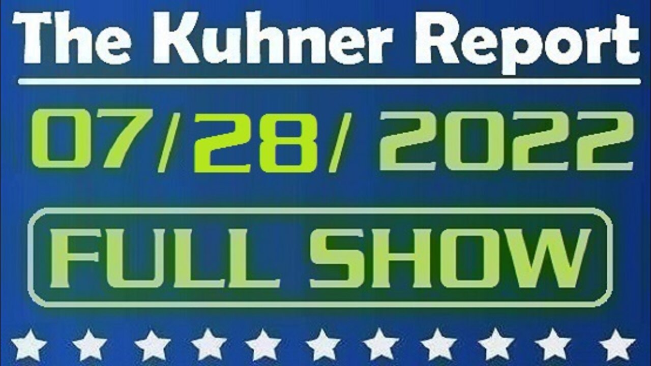 The Kuhner Report 07/28/2022 [FULL SHOW] Sen. Joe Manchin and Chuck Schumer announce deal for Biden's Build Back Better bill