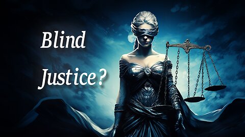 Blind Justice?