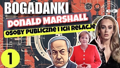 Bogadanki - Donald Marshall: Osoby publiczne i ich relacje cz.1