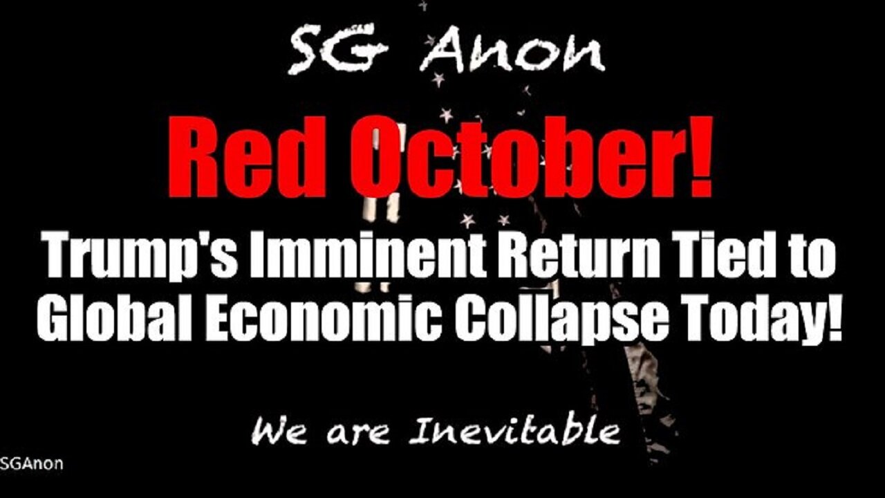 SG Anon Reveals Urgent Intel: Trump's Imminent Return Tied to Global Economic Collapse Today!