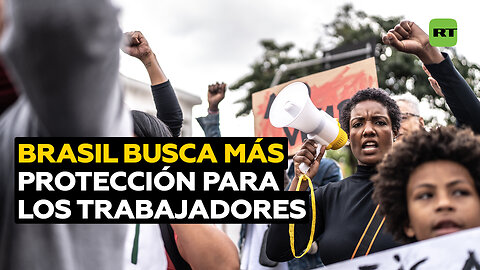 Brasil en busca de una nueva ley para la protección de los trabajadores