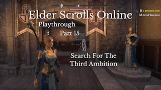 The Elder Scrolls Online Part 15 : Search For The Third Ambition