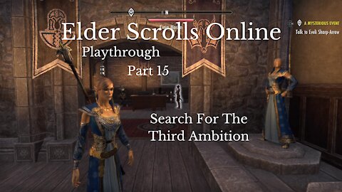 The Elder Scrolls Online Part 15 : Search For The Third Ambition