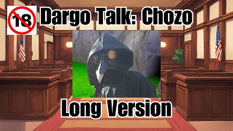 Dargo Talk: Chozo, Long Version