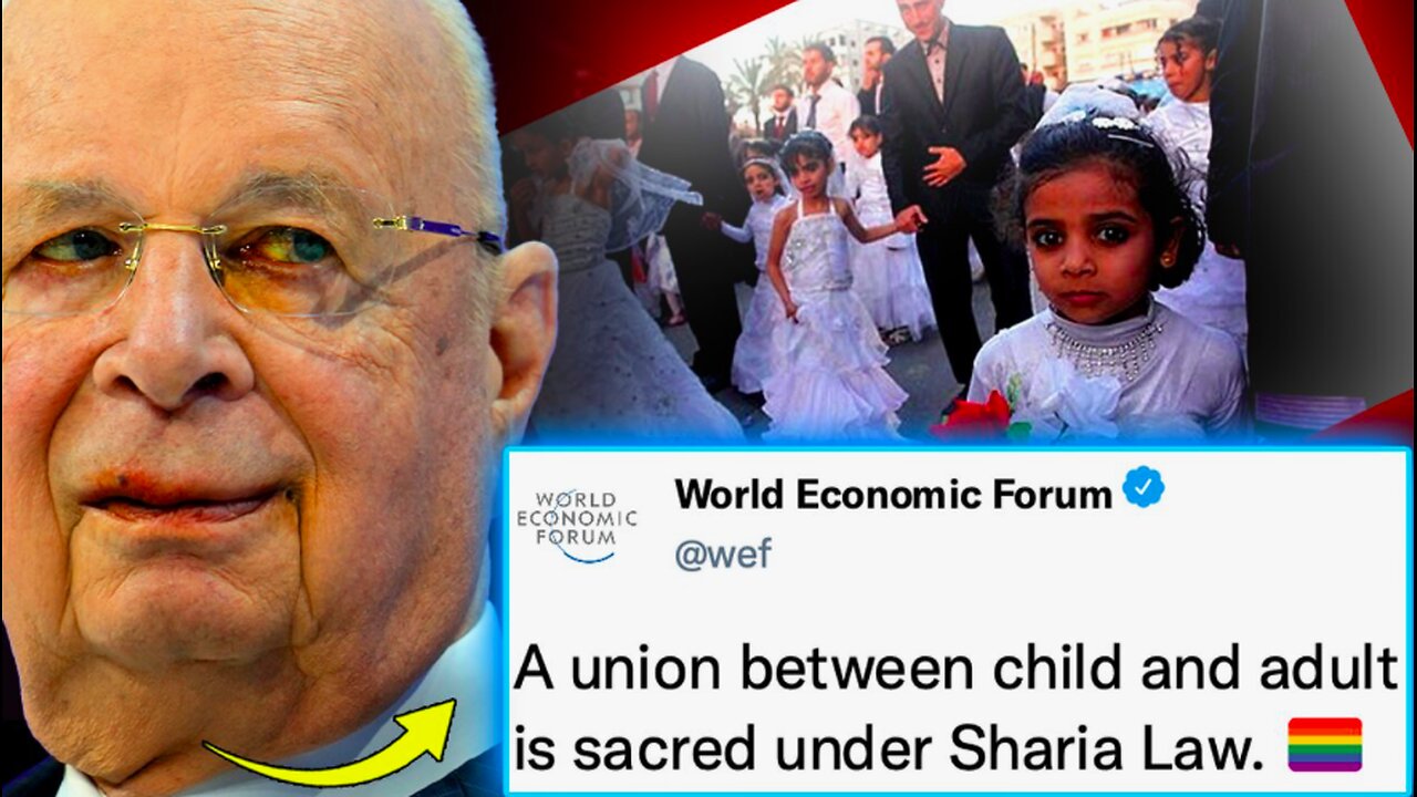 WEF Memo Outlines Plot To Roll Out Sharia Law and Legalize Pedophilia in Western Nations