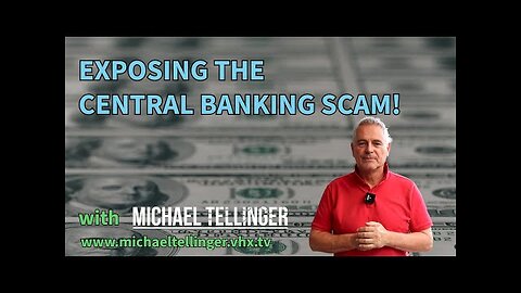 Exposing the Central Banking Scam