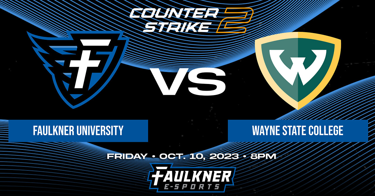Counter Strike 2- Faulkner vs. Wayne State (10/10/2023)