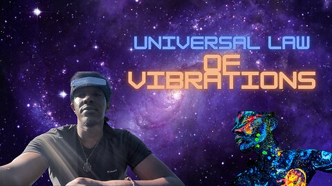 Universal law of Vibration Chosen one you have to raise your vibration to attract the manifestations