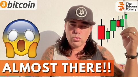 BITCOIN IS ALMOST THERE!!!!!