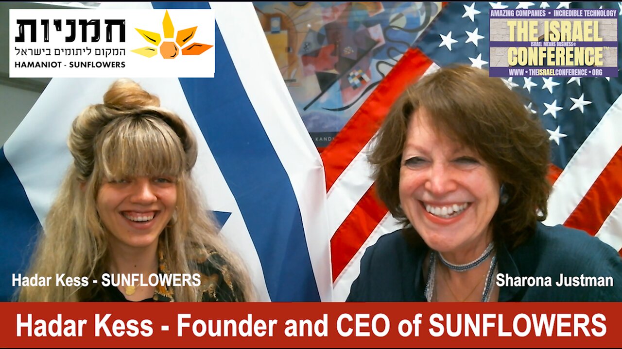 THE ISRAEL CONFERENCE™ in a conversation with HAMANIOT - SUNFLOWERS / Hadar Kess - Founder and CEO