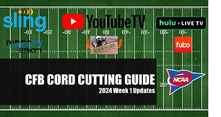 2024 CFB Cord Cutting Guide-Week 1 (Sept 2024) Updates & Current Deals