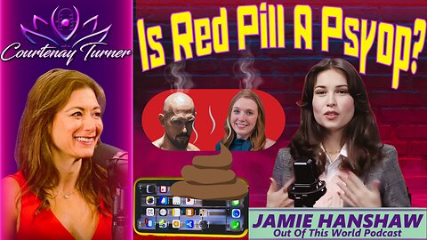 Ep.436: Is The Red Pill Movement a Psyop? w/ Jamie Hanshaw | The Courtenay Turner Podcast
