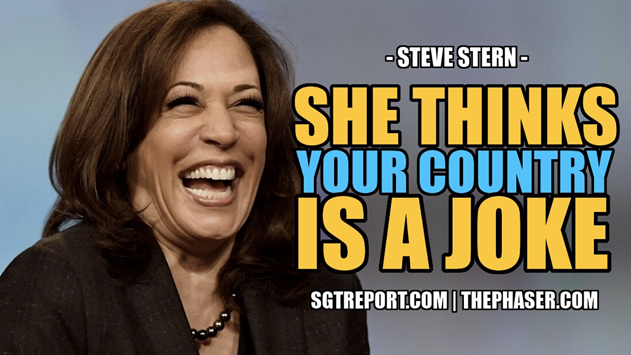 SHE THINKS YOUR COUNTRY IS A JOKE! -- Steve Stern
